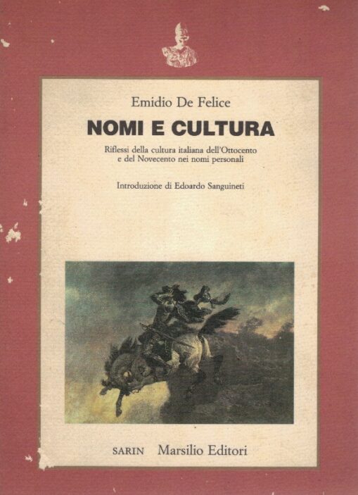 Nomi e cultura. Riflessi sulla cultura italiana dell'Ottocento e del Novecento nei nomi personali